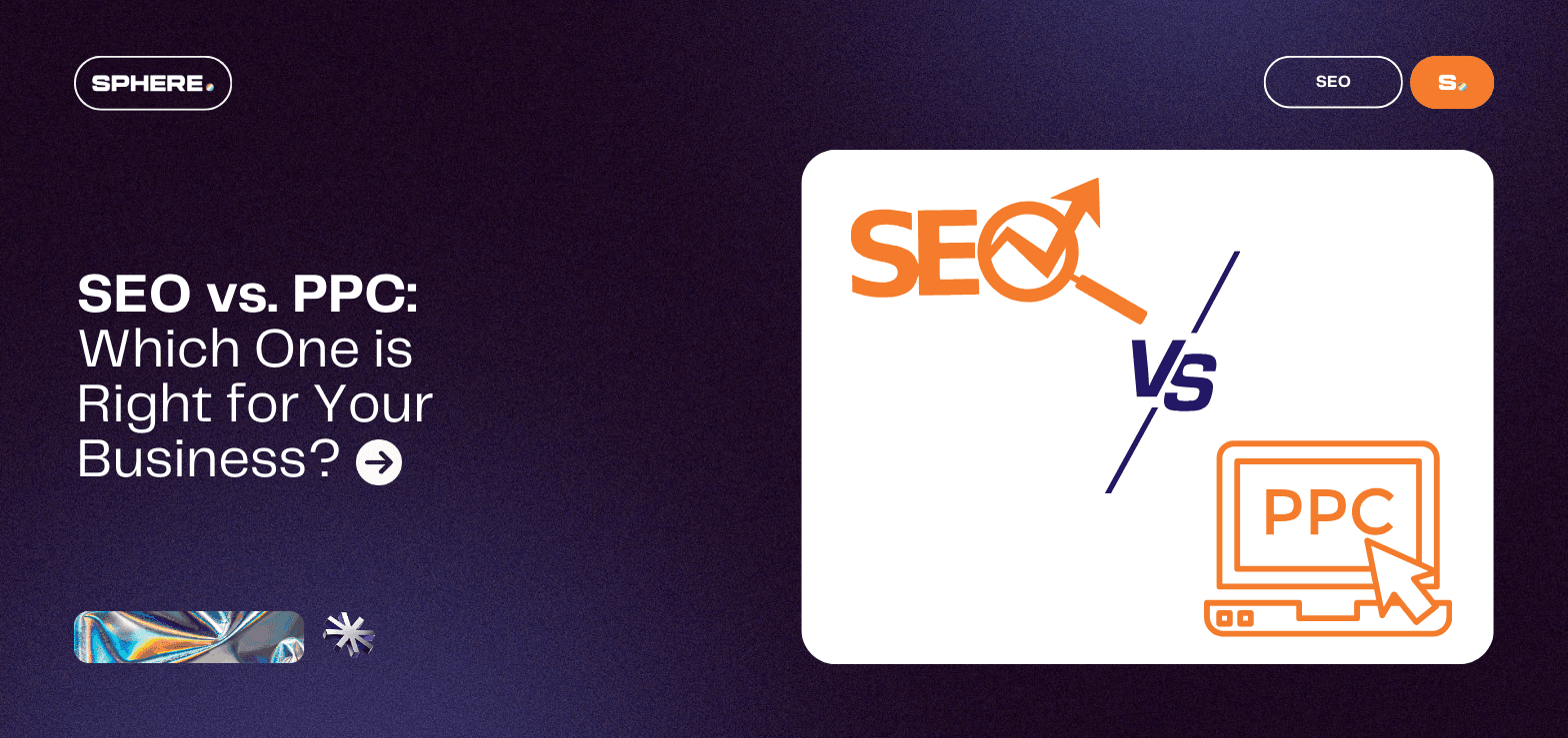SEO vs PPC: Which One is Right for Your Business?